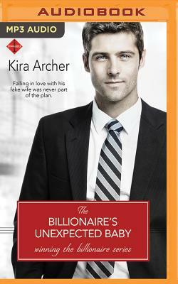 The Billionaire's Unexpected Baby by Kira Archer