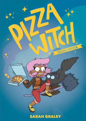 Pizza Witch Deluxe Edition by Sarah Graley