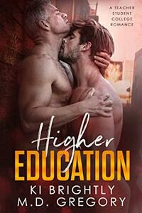 Higher Education by Ki Brightly, M.D. Gregory