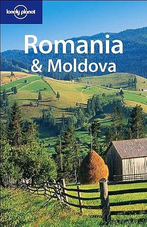 Romania &amp; Moldova by Cathryn Kemp, Steve Kokker