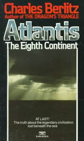 Atlantis:The Eighth Continent by Charles Berlitz