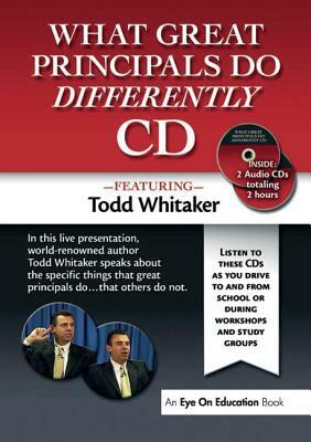 What Great Principals Do Differently Audio CD by Todd Whitaker