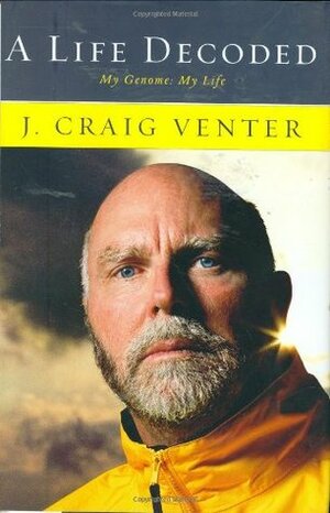 A Life Decoded: My Genome: My Life by J. Craig Venter