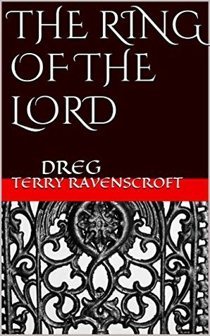 The Ring of the Lord: DREG by Terry Ravenscroft