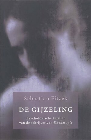 De gijzeling by Sebastian Fitzek