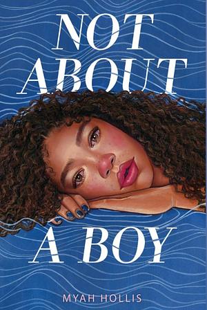Not About a Boy by Myah Hollis