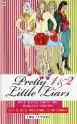 Pretty Little Liars 1 & 2 : Mooie meisjes hebben soms gruwelijke geheimen / Zijn je beste vriendinnen te vertrouwen? (Pretty Little Liars, #1-2) by Sara Shepard, Hanneke van Soest, Sabine Mutsaers, Karien Gommers