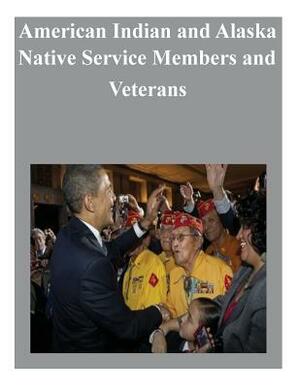 American Indian and Alaska Native Service Members and Veterans by U S Department of Veterans Affairs