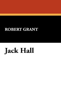 Jack Hall by Robert Grant