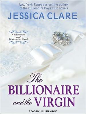 The Billionaire and the Virgin by Jessica Clare