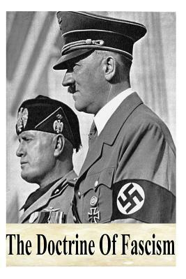 The Doctrine Of Fascism by Benito Mussolini