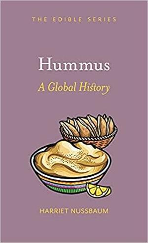 Hummus: A Global History by Harriet Nussbaum