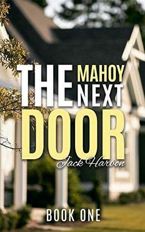 The Mahoy Next Door: Book One by Jack Harbon