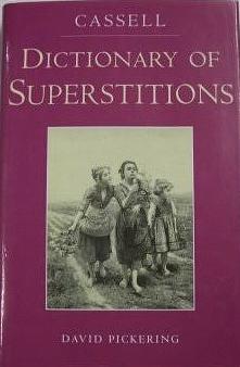 Cassell Dictionary of Superstitions by David Pickering