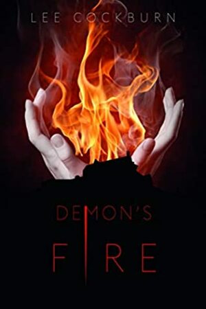 Demon's Fire (The DS Taylor Nicks and DC Marcus Black Series) by Lee Cockburn