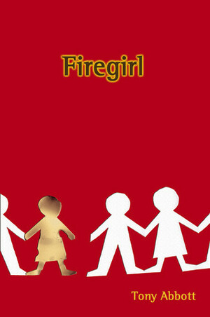 Firegirl by Tony Abbott