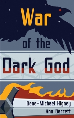 War of the Dark God by Gene-Michael Higney, Ann Garrett