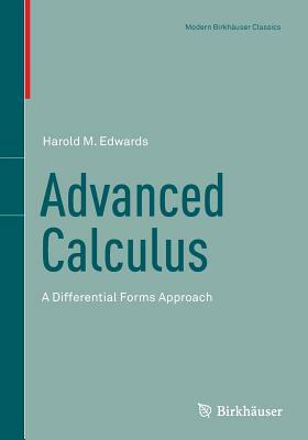 Advanced Calculus: A Differential Forms Approach by Harold M. Edwards