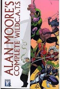Alan Moore's Complete WildC.A.T.s by Alan Moore