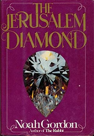 The Jerusalem Diamond by Noah Gordon