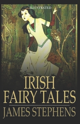 Irish Fairy Tales Illustrated by James Stephens