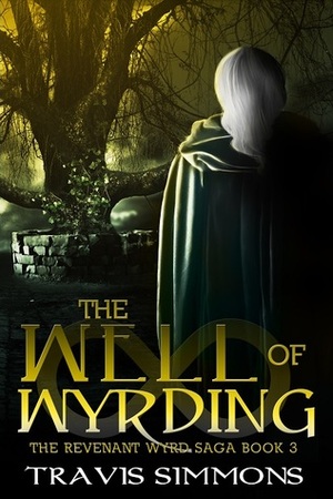 The Well of Wyrding by Travis Simmons