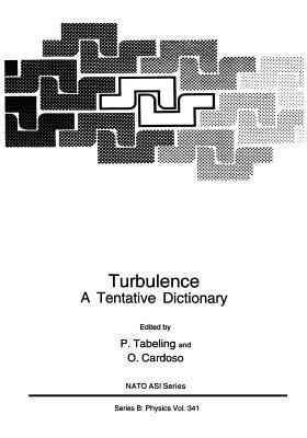 Turbulence: A Tentative Dictionary by North Atlantic Treaty Organization, NATO Advanced Study Institute on Turbule