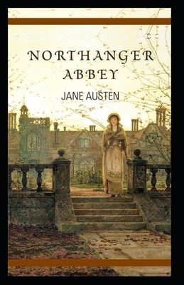 Northanger Abbey Illustrated by Jane Austen