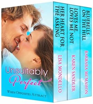 Unsuitably Perfect by Barbara McMahon, Lisa Mondello, Karen Sandler