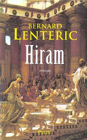 Hiram Batisseur de Dieu by B. Lenteric