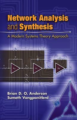 Network Analysis and Synthesis: A Modern Systems Theory Approach by Sumeth Vongpanitlerd, Brian D. O. Anderson