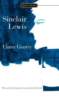 Elmer Gantry by Sinclair Lewis