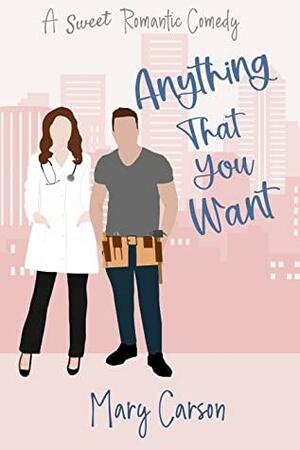 Anything That You Want by Mary Carson