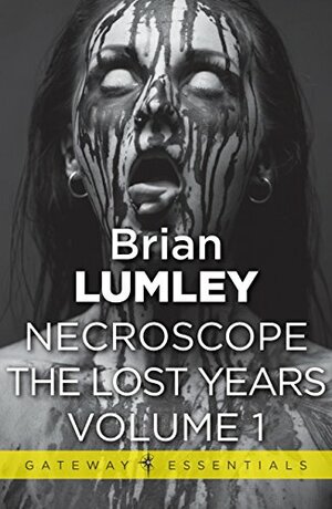 Necroscope The Lost Years Vol 1 by Brian Lumley