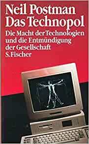 Das Technopol by Neil Postman