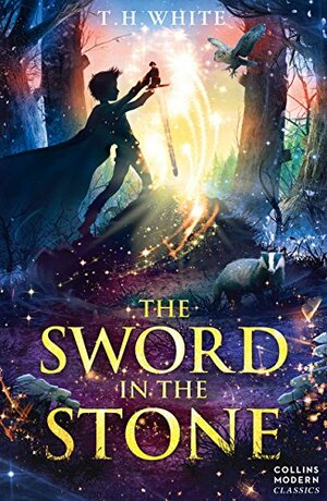 The Sword in the Stone by T.H. White