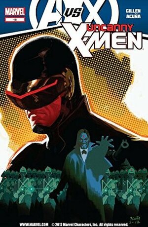 Uncanny X-Men (2011-2012) #15 by Kieron Gillen, Daniel Acuña
