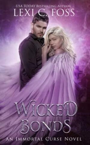 Wicked Bonds by Lexi C. Foss