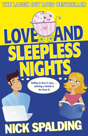 Love... And Sleepless Nights by Nick Spalding
