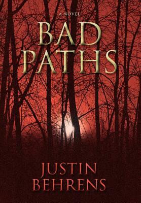 Bad Paths by Justin Behrens