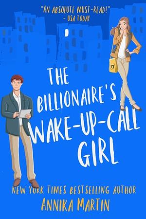 The Billionaire's Wake-Up-Call Girl by Annika Martin