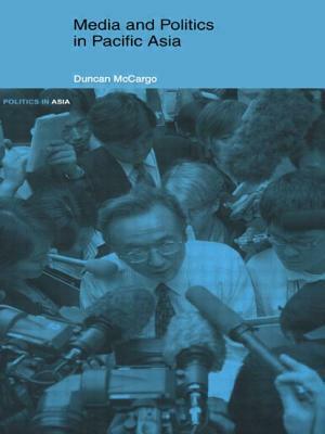 Media and Politics in Pacific Asia by Duncan McCargo