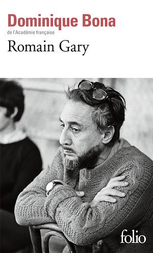 Romain Gary by Dominique Bona