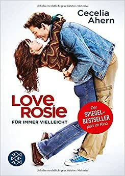 Love Rosie - Für immer vielleicht by Cecelia Ahern