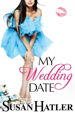 My Wedding Date by Susan Hatler