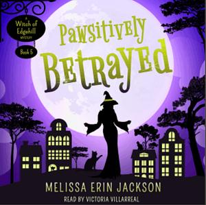 Pawsitively Betrayed by Melissa Erin Jackson