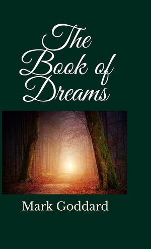 The Book of Dreams by Mark Goddard