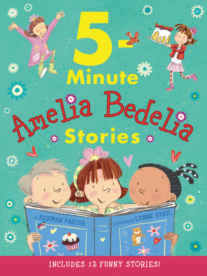 Amelia Bedelia 5-Minute Stories by Herman Parish