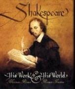 Shakespeare: His Work and His World by Robert Ingpen, Michael Rosen