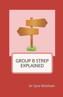 Group B Strep Explained by Sara Wickham